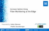 Increase Uptime Using Fiber Monitoring at the Edge...Prabhu Soundarrajan Prabhu@Xompass.com Chief Executive Officer Xompass Inc. Kathy Otterson kathy@litsanleandro.com General Manager
