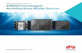 Huawei FusionServer E9000 Converged Architecture Blade Server€¦ · Huawei FusionServer E9000 Converged Architecture Blade Server Huawei FusionServer E9000 Converged Architecture
