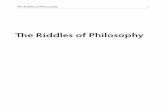 The Riddles of Philosophy - YOGeBooks The Riddles... · The Riddles of Philosophy xvii of this book meant to supply was at the same time a course of concentrated exercise of thinking