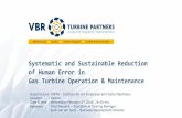 Systematic and Sustainable Reduction of Human Error in Gas … · 2018-06-04 · Systematic improvement of gas turbine operation & maintenance The gas turbine operation & maintenance