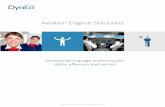 Aviation English Solutions - DynEd International · 2018-10-23 · Aviation English needs DynEd's complete training solution reduces the time needed by pilots, air traﬃc controllers,