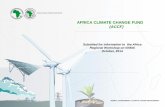 AFRICA CLIMATE CHANGE FUND (ACCF) - UNFCCC · AFRICA CLIMATE CHANGE FUND (ACCF) Submited for information to the Africa Regional Workshop on NAMA October, 2014 . ENERGY, ENVIRONMENT