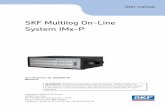 SKF Multilog On-Line System IMx-Predirects.skf.com/binary/83-285073/321465h0-EN-IMx-P-user-manual… · System IMx-P User Manual Part No. 32146500-EN Revision H WARNING! Read this