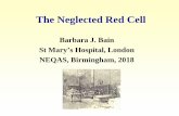 The Neglected Red Cell - UK NEQAS H Neglected Red Cell...•Homozygosity causes fetal hydrops and intrauterine death Picard V, Proust A, Eveillard M, Flatt JF, Couec ML, Caillaux G
