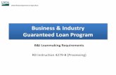 Business & Industry Guaranteed Loan Program · Business & Industry Guaranteed Loan Program B&I Loanmaking Requirements RD Instruction 4279-B (Processing) ... – The loan exceeds