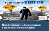 YOUR ROAD TO CERT CII - RISC Institute · 2019-05-22 · THE PROGRAMME ECOMMENDED Qualifications from the Chartered Insurance Institute are recognized across the global financial