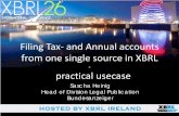 Filing Tax- and Annual accounts from one single source in ...archive.xbrl.org/26th/sites/26thconference.xbrl... · Filing Tax- and Annual accounts from one single source in XBRL -