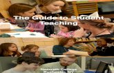 The Guide to Student Teaching - Nazareth College€¦ · beginning teacher. As teacher candidates move from coursework to student teaching, they are challenged to examine the demands