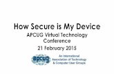 How Secure is My Deviceapcug2.org/wp-content/uploads/2015/04/HowSecure-IsMy...2015/02/21  · •GSM –AT&T & T-Mobile- Global System for Mobile Communications = Most of the world