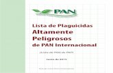 Lista de Plaguicidas Altamente Peligrosos · 2017-06-10 · Lista de Plaguicidas Altamente Peligrosos de PAN Internacional. Junio 2015 | 5 reglamentarias nacionales o regionales aplicadas
