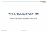 Whirlpool Corporation: Making the Most of Moments That ...€¦ · Indesit Built-in Suite Indesit Innex. Whirlpool Corporation K12 - Mid term event BRANDS AND PRODUCT LEADERSHIP 12