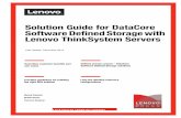 Solution Guide for DataCore Software Defined …2 Solution Guide for DataCore Software Defined Storage with Lenovo ThinkSystem Servers Abstract Lenovo® and DataCore have successfully