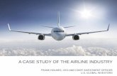 A CASE STUDY OF THE AIRLINE INDUSTRY - StarChapter · A CASE STUDY OF THE AIRLINE INDUSTRY FRANK HOLMES, CEO AND CHIEF INVESTMENT OFFICER U.S. GLOBAL INVESTORS. 2 . ABOUT U.S. GLOBAL