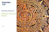 Deloitte Mexico Chinese Services Group · 2020-03-23 · • Our advantage is the team’s background, we understand both Asian and Latin culture and speak fluently Chinese, English