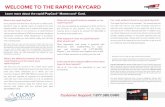 Learn more about the rapid! PayCard® Mastercard® Card. Welcome to the... · The ﬁrst card you receive is the instant issue rapid! PayCard. It has a Mastercard brand mark but it