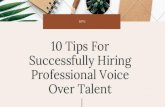 10 Tips For Successfully Hiring Professional Voice Over Talent