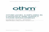 OTHM LEVEL 6 DIPLOMA IN LOGISTICS AND SUPPLY CHAIN …The OTHM Level 6 Diploma in Logistics and Supply Chain Management consists of 6 mandatory units for a combined total of 120 credits,