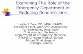 Examining The Role of the Emergency Department in Reducing ... · Examining The Role of the Emergency Department in Reducing Readmissions Leslie S Zun, MD, MBA, FAAEM President Elect,