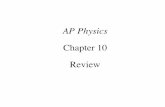 AP Physicscf.edliostatic.com/P3wyUsViG8LeJBM5D7OFA2V1zBZ9h9i0.pdfAP Physics Chapter 10 Review € at t=0, ω o =2rad sec at t=2sec, Δθ=32rad 1. At t = 0, a wheel rotating about a