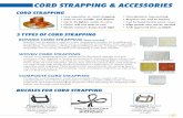 CORD STRAPPING & ACCESSORIES...securing a wide variety of items across a multitude of industries. From agriculture, landscaping, automotive, printing, light building products, to baling