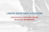 LABOR SHORTAGE SOLUTION - Duro-Last, Inc....LABOR SHORTAGE SOLUTION SPECIFYING A FACTORY-MADE ROOFING MEMBRANE . AIA/CES Program Registration ... Roofing Systems — Better Outcome