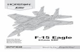 59084 EFL F-15 Eagle 64mm Manual MULTI - Horizon Hobby · 2 F-15 Eagle 64mm As the user of this product, you are solely responsible for operating in a manner that does not endanger
