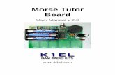 Morse Tutor BoardK1EL Morse Tutor Board MTB Morse Tutor Manual – v2.0 1/23/2020 Page 5 Morse Tutor Board Kit The MTB keyer kit consists of a single board with all through-hole components