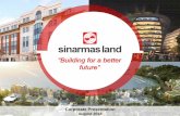 “Building for a better...Regional property player with international presence 5 Sinarmas Land Group's property portfolio spans across key regional cities in Indonesia as well as