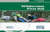 Wilderness First Aid - HSI€¦ · Wilderness first aid is the assessment of and treatment given to an ill or injured person in a remote environment where definitive care by a health