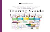 The Creative Curriculum for Kindergarten Touring Guide · The Creative Curriculum® for Kindergarten draws upon decades of research on how children develop and learn and focuses on