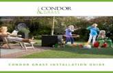 CONDOR GRASS INSTALLATION GUIDE...MAX 4MM Repeat the steps above until all the artificial grass is in place. >4M >4M For surfaces that exceed more than 4 m you will have a join. If