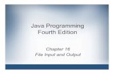 Java Programming Fourth Edition - Rutgers Universityszhou/351/ch16.pdf · 2010-11-23 · Java Programming, Fourth Edition 38 Reading and Writing Objects to and from Files • Serialization