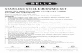 STAINLESS STEEL COOKWARE SET - BELLA Housewares€¦ · STAINLESS STEEL COOKWARE SET READ ALL INSTRUCTIONS CAREFULLY PRIOR TO USE OR CLEANING Before using for the first time Wash