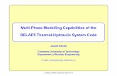 Multi-Phase Modelling Capabilities of the RELAP5 Thermal ... · • Essentially 1D thermal-hydraulics, but 2D or 3D is used in specific components (crossflow) • 1D or 2D heat conduction