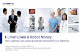 Human Lives & Robot Money · robotic surgical system rose to $3200 per procedure SP3307V01 Source 4: Barbash and Glied (NEJM 2010; 363, 201-204) Page 15 ... da Vinci Surgical System