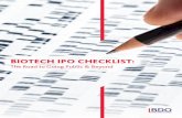 BIOTECH IPO CHECKLIST · BIOTEC IPO CHECKLIST: The Road to oing Public Beyond. IPOs can be a thrilling milestone, but transforming to a public entity is not an easy undertaking. A
