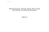 ATUS Coding Rules - Bureau of Labor Statistics · These rules provide guidance on how to code the activities collected in the American Time Use Survey. Most activities (except sleeping,