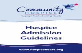 Hospice Admission Guidelines...Poor functional status with Palliative Performance Scale* of 40% or less (unable to care self) *See Appendix 2 for Palliative Performance Scale AND 2.