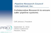 International, Inc. Collaborative Research to ensure …...Pipeline Research Council International, Inc. Collaborative Research to ensure safer pipeline systems Cliff Johnson, President