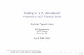 Trading in VIX Derivatives1 25 Thalesians.pdfHighlights of Talk 1.The VIX futures curve exhibits stationary behavior, with mean reversion toward a contango. 2.Which is a good model
