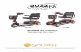 Manual de usuario - Golden€¦ · Manual de usuario Buzzaround Extreme™ GB118EX . 3 Gracias por comprar su Scooter Buzzaround Extreme™. Nosotros nos sentimos honrados de que
