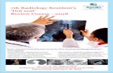 7th Radiology Resident's ‘Hot seat’ Review Course - 2018 · 7th Radiology Resident's 'Hot seat' Review Course is an exam-oriented comprehensive course for post-graduate Radiology