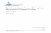 Factors Affecting the Demand for Long-Term Care Insurance ...€¦ · Factors Affecting the Demand for Long-Term Care Insurance: Issues for Congress Congressional Research Service