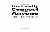 Instantly Connect Anyoneg-ecx.images-amazon.com/images/G/02/uk-books/images/009193544X.pdf · LEIL LOWNDES with Connect Instantly Anyone How to HHow to Instantly Connect.indd iow