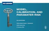MODEL, CALIBRATION, AND PARAMATER RISK · 2014-01-16 · Moment Matching Calibration •Using the implied moment formula (cfr.VIX calculation) •One can back out of the option price