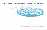 A Revolution in Lyophilization - Millrock Technology, Inc · 2019-04-05 · lyophilization cycles on the MicroFD® that are representative of larger scales enables tremendous material