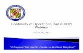 Continuity of Operations Plan (COOP) Webinar · 2019-07-18 · Webinar COOP Overview Plan Maintenance EMAP Requirements HSIN COOP Website }Update bi-annually or as needed Executive