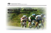 WSDOT Bicycle Racing Guidelines• Allow bicycle racing on state highways upon the approval of and under conditions imposed by WSDOT. These guidelines do not address the many non-competitive