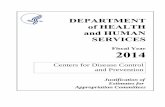 Fiscal Year 2014 - Centers for Disease Control and Prevention · 2019-09-13 · The fiscal year (FY) 2014 President's Budget request includes a total overall funding level of $11.257