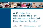 A Guide for the Safe Use of Electronic Clinical Handover Tools · 2019-04-23 · the Safe Use of Electronic Clinical Handover Tools ISBN: 978-1-74243-011-9 Suggested citation of this